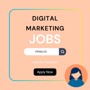 Digital Marketing Jobs Lahore for Females 2025