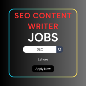 SEO Content Writer Jobs Lahore 2025
