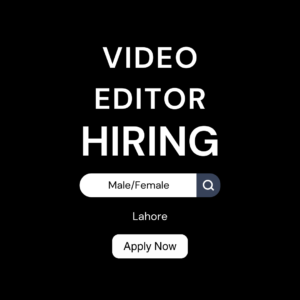 Video Editor Jobs 2025 Lahore